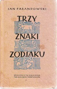 Miniatura okładki Parandowski  Jan Trzy znaki zodiaku.