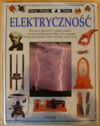 Miniatura okładki Parker Steve Elektryczność. /Patrzę, Poznaję. Nauka/