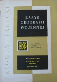 Miniatura okładki Parucki Zygmunt Zarys geografii wojennej. /Biblioteka Wiedzy Wojskowej/