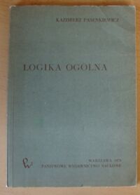 Miniatura okładki Pasenkiewicz Kazimierz Logika ogólna.