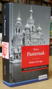 Miniatura okładki Pasternak Borys Doktor Żywago. /Dzieła Najwybitniejszych Noblistów 7/