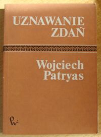 Miniatura okładki Patryas Wojciech Uznawanie zdań.