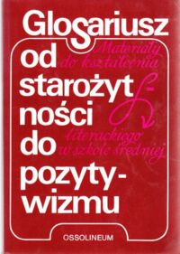 Miniatura okładki Patrzałek Tadeusz /red./ Glosariusz od starożytności do pozytywizmu. Materiały do kształcenia literackiego w szkole średniej.