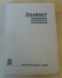 Miniatura okładki Pawlik Józef /oprac./ Żuławiacy. Wspomnienia osadników żuławskich.