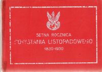 Miniatura okładki Pawłowski Bronisław Setna rocznica powstania listopadowego. 1830-1930.