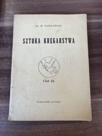 Miniatura okładki Pawłowski M. Ks. Sztuka kręgarstwa. Cisk 44.