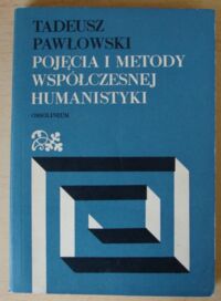 Miniatura okładki Pawłowski Tadeusz Pojęcia i metody współczesnej humanistyki.