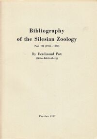 Miniatura okładki Pax Ferdinand Bibliografia Zoologii Śląska. Część  III (1935 - 1950).