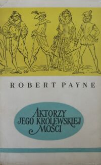 Miniatura okładki Payne Robert Aktorzy jego królewskiej mości.