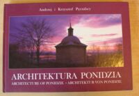 Miniatura okładki Pęczalscy Andrzej i Krzysztof Architektura Ponidzia. Architecture od Ponidzie. Architektur von Ponidzie.