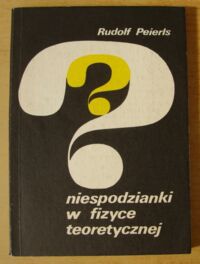 Miniatura okładki Peierls Rudolf Niespodzianki w fizyce teoretycznej.