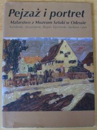 Miniatura okładki  Pejzaż i portret. Malarstwo z Muzeum Sztuki w Odessie.