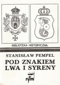 Miniatura okładki Pempel Stanisław Pod znakiem Lwa i Syreny.