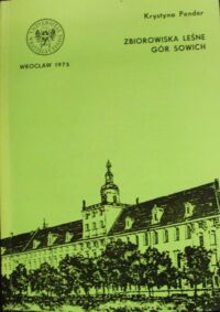 Miniatura okładki Pender Krystyna Zbiorowiska leśne Gór Sowich. /Prace Botaniczne XX/