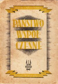 Miniatura okładki Peretiatkowicz Antoni Państwo współczesne. Wiadomości ogólne. Ustrój polityczny Anglji-Stanów Zjedn.-Francji-Związku Radzieckiego-Polski.