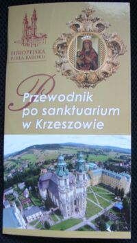 Miniatura okładki Perzyński Marek Przewodnik po sanktuarium w Krzeszowie./Europejska Perła Baroku/