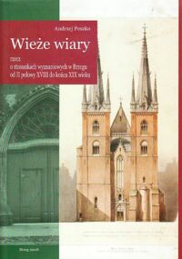 Miniatura okładki Peszko Andrzej Wieże wiary rzecz o stosunkach wyznaniowych w Brzegu od połowy XVIII do końca XIX wieku.