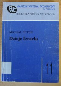 Miniatura okładki Peter Michał Dzieje Izraela. /Biblioteka Pomocy Naukowych. Tom 11/