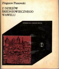 Miniatura okładki Pianowski Zbigniew Z dziejów średniowiecznego Wawelu.