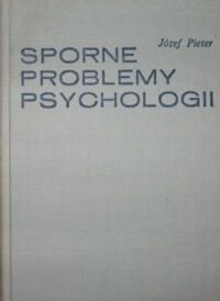 Miniatura okładki Pieter Józef Sporne problemy psychologii.