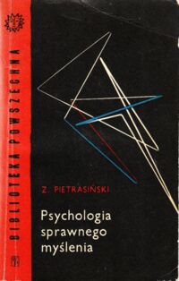 Miniatura okładki Pietrasiński Zbigniew Psychologia sprawnego myślenia.