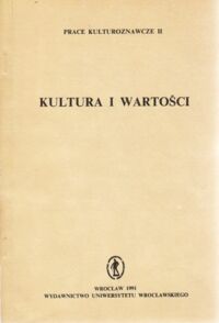 Miniatura okładki Pietraszko Stanisław /red./ Kultura i wartość. /AUWr. Prace Kulturoznawcze. Tom II/