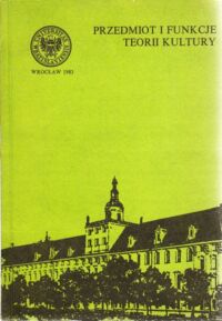 Miniatura okładki Pietraszko stanisław /red./ Przedmiot i funkcje teorii kultury.