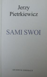 Miniatura okładki Pietrkiewicz Jerzy Sami swoi. Zdarzyło się w czasie żniw.