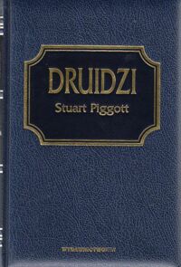 Miniatura okładki Piggott Stuart  /Przeł. J. Tyczyńska i J. Prokopiuk / Druidzi.