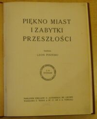 Zdjęcie nr 2 okładki Piniński Leon Piękno miast i zabytki przeszłości. Z 55 rycinami.