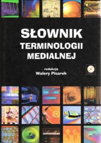 Miniatura okładki Pisarek Walery Słownik terminologii medialnej.