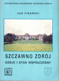 Miniatura okładki Pisarski Jan Szczawno Zdrój. Dzieje i stan współczesny.