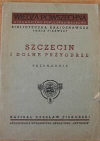 Miniatura okładki Piskorski Czesław Szczecin i Dolne Przyodrze. Przewodnik.