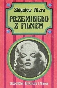 Miniatura okładki Pitera Zbigniew Przeminęło z filmem.