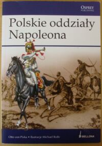 Miniatura okładki Pivka Otto von (Smith Digby) Polskie oddziały Napoleona.