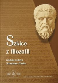 Miniatura okładki Piwko Stanisław /red./ Szkice z filozofii.