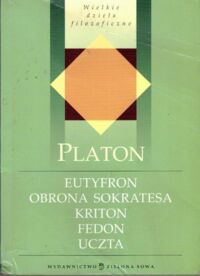 Miniatura okładki Platon Eutyfron. Obrona Sokratesa. Kriton. Fedon. Uczta.