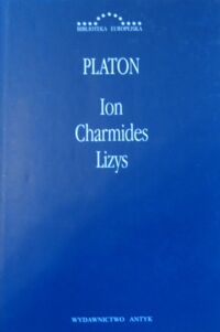 Miniatura okładki Platon Ion. Charmides. Lizys. /Biblioteka Europejska/