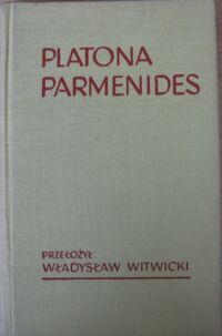 Miniatura okładki Platon /przekł. Wł. Witwicki/ Parmenides.