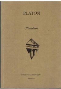 Miniatura okładki Platon /przekł. Zwolski Edward/ Phaidros. /Biblioteka Principia/