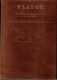 Miniatura okładki Platon /przekład W. Witwicki/ Dialogi. Fajdros. Uczta. Menon. Eutyfron. Obrona Sokratesa. Kriton. Fedon. Timaios. Kritias.. /Lubra Mundi/