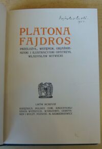 Zdjęcie nr 2 okładki Platon /przeł. oprac. i ilustr. Władysław Witwicki/ Fajdros.