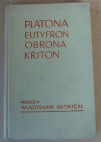 Miniatura okładki Platon /przeł. W. Witwicki/ Eutyfron. Obrona Sokratesa. Kriton.