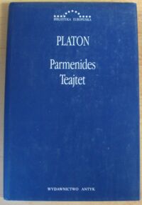 Miniatura okładki Platon /przeł. W. Witwicki/ Parmenides. Teajtet. /Biblioteka Europejska/