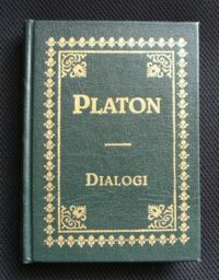 Miniatura okładki Platon /przeł.  Władysław Witwicki/ Dialogi. Uczta * Eutyfron * Obrona Sokratesa * Kriton.