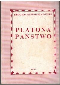 Miniatura okładki Platon /przeł.Witwicki Władysław/  Państwo. Tom I. /Biblioteka Filozofii Klasycznej/