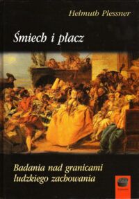 Miniatura okładki Plessner Helmuth Śmiech i płacz. Badania nad granicami ludzkiego zachowania. /Daimonion/