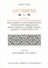 Miniatura okładki Pociej Hipacy /oprac. J. Byliński, J. Długosz/ Antirresis abo apologija przeciwko Krzysztofowi Philaletowi, który niedawno wydał książki imieniem starożytnej Rusi religiej greckiej przeciw książkom o synodzie brzeskim, napisanym w Roku Pańskim 1597.