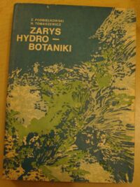 Miniatura okładki Podbielkowski Zbigniew, Tomaszewicz Henryk Zarys hydrobotaniki.