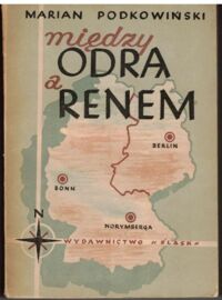 Miniatura okładki Podkowiński Marian Między Odrą a Renem.